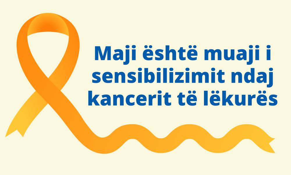 Maji, muaji i ndërgjegjësimit ndaj Melanomës  Maji, muaji i ndërgjegjësimit ndaj Melanomës